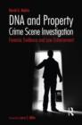 DNA and Property Crime Scene Investigation : Forensic Evidence and Law Enforcement - Book