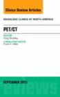 PET/CT, An Issue of Radiologic Clinics of North America : Volume 51-4 - Book
