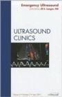 Emergency Ultrasound, An Issue of Ultrasound Clinics : Volume 6-2 - Book