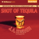 Shot of Tequila : A Jack Daniels Thriller - eAudiobook