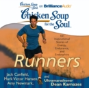 Chicken Soup for the Soul: Runners : 101 Inspirational Stories of Energy, Endurance, and Endorphins - eAudiobook