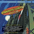 The Exquisite Corpse Adventure : A Progressive Story Game - eAudiobook