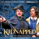 Robert Louis Stevenson's Kidnapped : A Radio Dramatization - eAudiobook