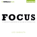 Focus : A Simplicity Manifesto in the Age of Distraction - eAudiobook