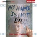 My Name Is Not Easy - eAudiobook
