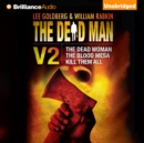 The Dead Man Volume 2 : The Dead Woman, Blood Mesa, Kill Them All - eAudiobook