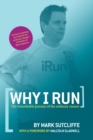 Why I Run: The Remarkable Journey of the Ordinary Runner - eBook
