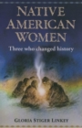 Native American Women: Three Who Changed History - eBook