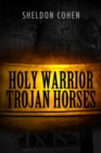 Holy Warrior Trojan Horses - eBook