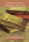 Poems of Ella Wheeler Wilcox: Passion - eBook