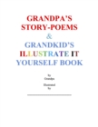 Grandpa's Story-Poems & Grandkid's Illustrate It Yourself Book - eBook