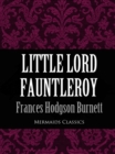 Little Lord Fauntleroy (Mermaids Classics) - eBook