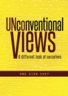 Unconventional Views: A Different Look At Ourselves - eBook