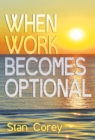 When Work Becomes Optional - eBook