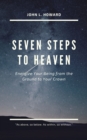 Seven Steps to Heaven : Energize Your Being from the Ground to Your Crown - eBook
