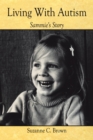 Living with Autism : Sammie's Story - eBook