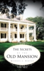 The Secrets of the Old Mansion - eBook