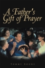 A Father's Gift of Prayer - eBook