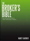 The Broker's Bible : The Way Back to Profit for Today'S Real-Estate Company - eBook