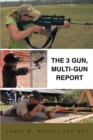 The 3 Gun, Multi-Gun Report - eBook