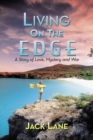 Living on the Edge : A Story of Love, Mystery and War - eBook