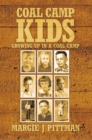 Coal Camp Kids : Growing up in  a Coal Camp - eBook