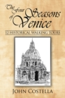 The Four Seasons of Venice - 12 Historical Walking Tours - eBook