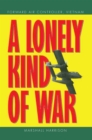 A Lonely Kind of War : Forward Air Controller, Vietnam - eBook