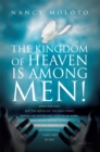 The Kingdom of Heaven Is Among Men! - eBook