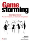 Gamestorming - Jouer pour innover - eBook