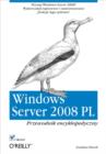 Windows Server 2008 PL. Przewodnik encyklopedyczny - eBook