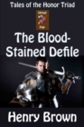 Tales of the Honor Triad: The Bloodstained Defile - eBook