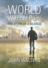 World Without Pain: The Story of a Search - eBook