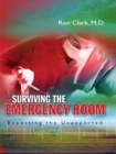 Surviving the Emergency Room: Expecting the Unexpected - eBook