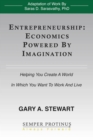 Entrepreneurship: Economics Powered By Imagination - eBook