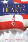 Restless Hearts : What If Fallen Heroes Could Go Home? - eBook