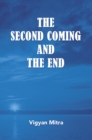 The Second Coming and the End - eBook