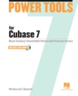 Power Tools for Cubase 7 : Master Steinberg's Power Multi-platform Audio Production Software - Book