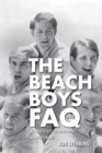 Beach Boys FAQ : All That's Left to Know About America's Band - eBook