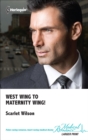 West Wing to Maternity Wing! - eBook