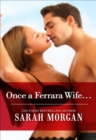 Once a Ferrara Wife . . . - eBook