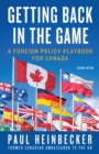 Getting Back in the Game : A Foreign Policy Handbook for Canada - Book