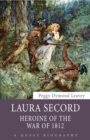 Laura Secord : Heroine of the War of 1812 - Book