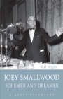 Joey Smallwood : Schemer and Dreamer - Book