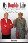 My Double Life : Sexty Yeers of Farquharson Around with Don Harn - eBook