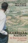 Guerrilla Nation : My Wars In and Out of Vietnam - eBook