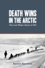 Death Wins in the Arctic : The Lost Winter Patrol of 1910 - eBook