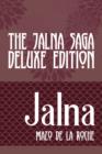 The Jalna Saga, Deluxe Edition : All Sixteen Books of the Enduring Classic Series & The Biography of Mazo de la Roche - eBook