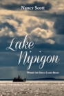 Lake Nipigon : Where the Great Lakes Begin - Book