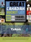 The Great Canadian Bucket List - Yukon - eBook